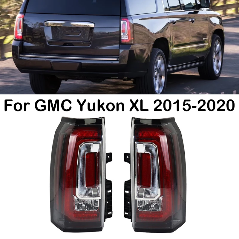 

For GMC Yukon XL 2015 2016 2017 2018 2019 2020 Car Rear Bumper Tail Light Brake Stop Light Tail Lamp Assembly 84536242 84536243