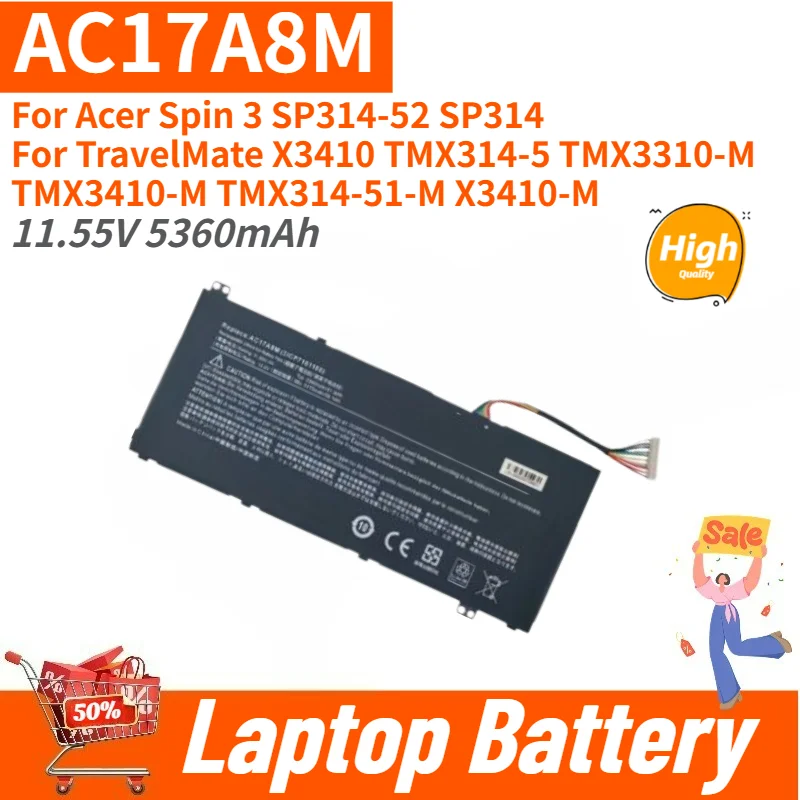 

AC17A8M High Quality Laptop Battery 11.55V 5360mAh For TravelMate X3410 TMX3410-M TMX314-51-M For Acer Spin 3 SP314-52 SP314