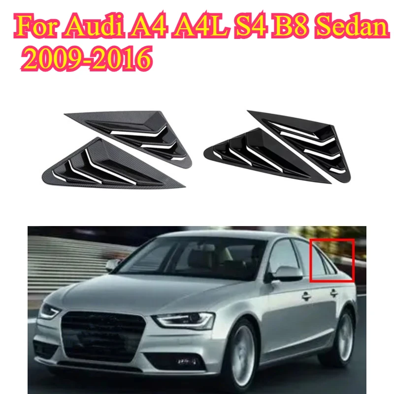 

For Audi A4 A4L S4 B8 Sedan 2009 2010-2014 2015 2016 Car Rear Louver Window Side Shutter Cover Trim Sticker Vent Scoop ABS ABS