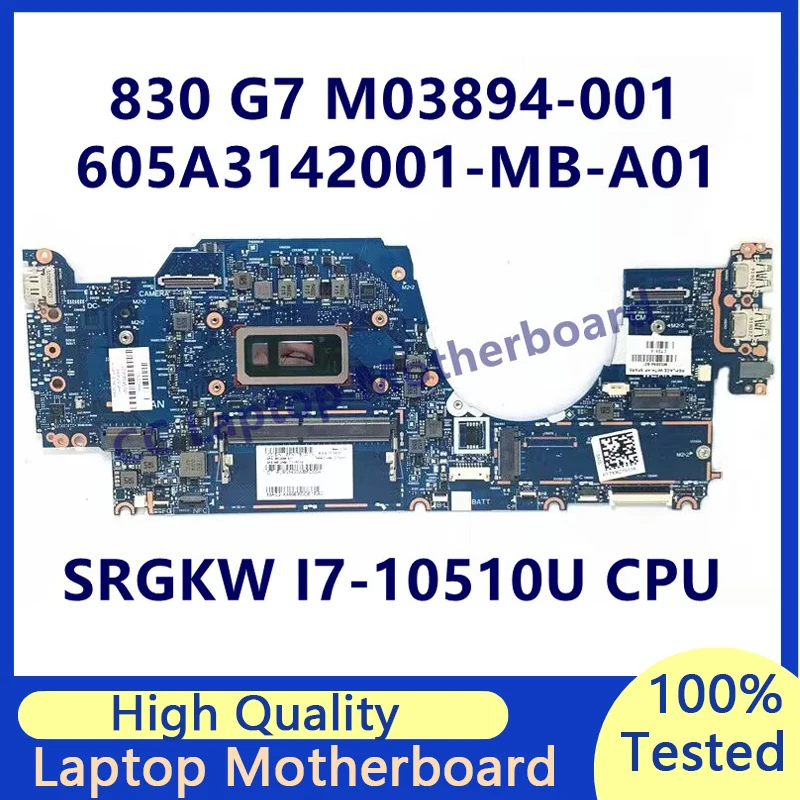 M03894-001 M03894-501 M03894-601 For HP 830 G7 Laptop Motherboard With SRGKW I7-10510U CPU 6050A3142001-MB-A01(A1) 100%Tested OK