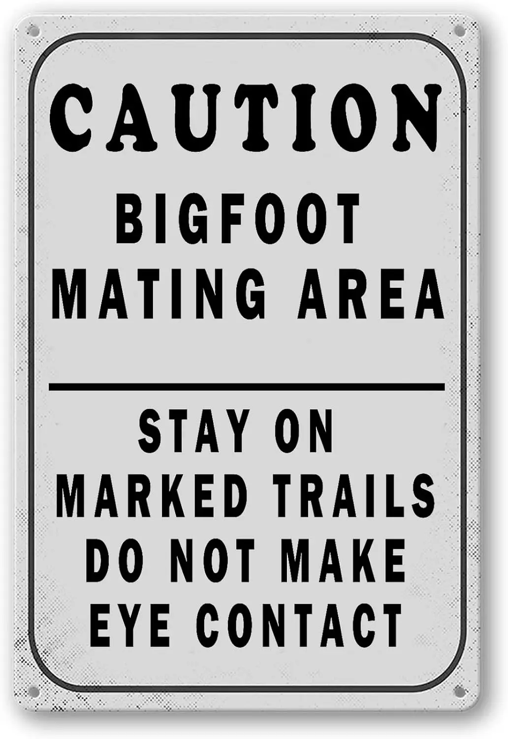 HQVLNAWX Bigfoot Mating Area Vintage Metal Tin Sign Warning Sign Stay on Marked Trails Do Not Make Eye Contact Funny Meta Sign B