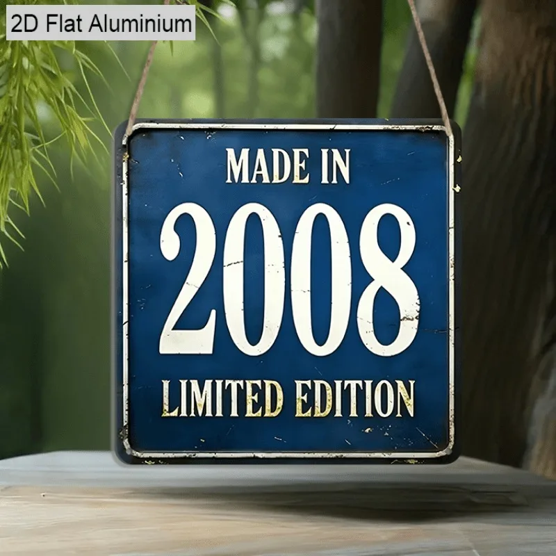 2D Flat Aluminum Sheet Product, MADE IN 2008 LIMITED EDITION Hanging Wall Art Sign, Suitable for Birthday Commemorative Decor