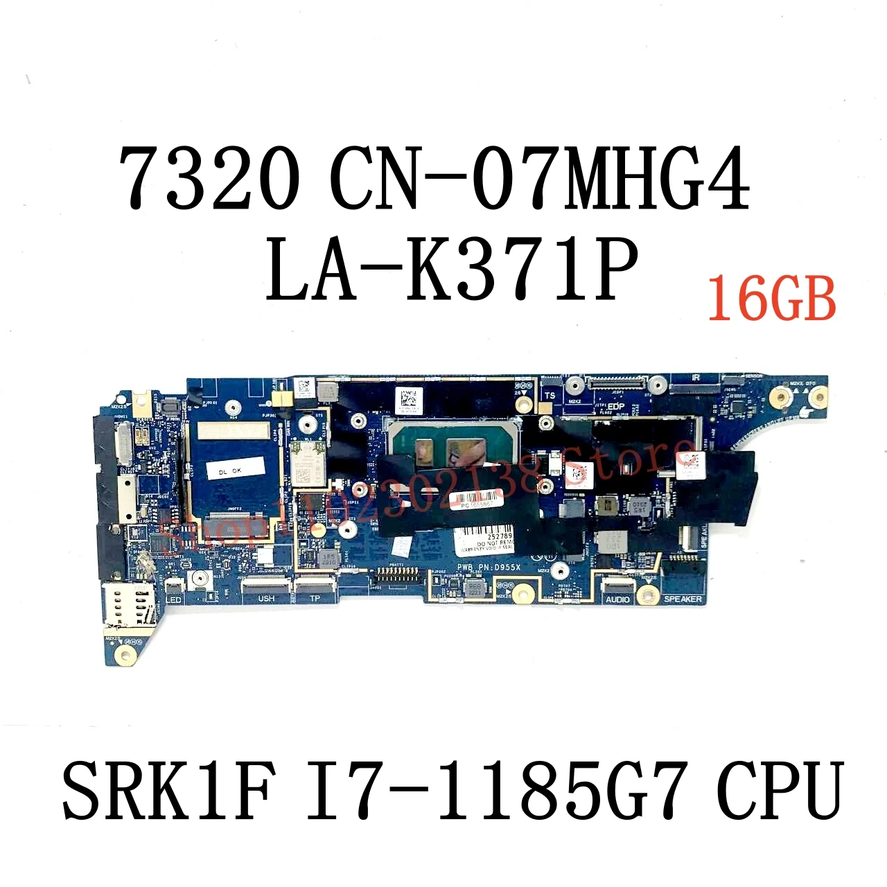 CN-09RW31 09RW31 CN-07MHG4 07MHG4 LA-K371P With SRK1F I7-1185G7 CPU Laptop Motherboard For Dell 7320 7420 7520 16GB 100% Test OK