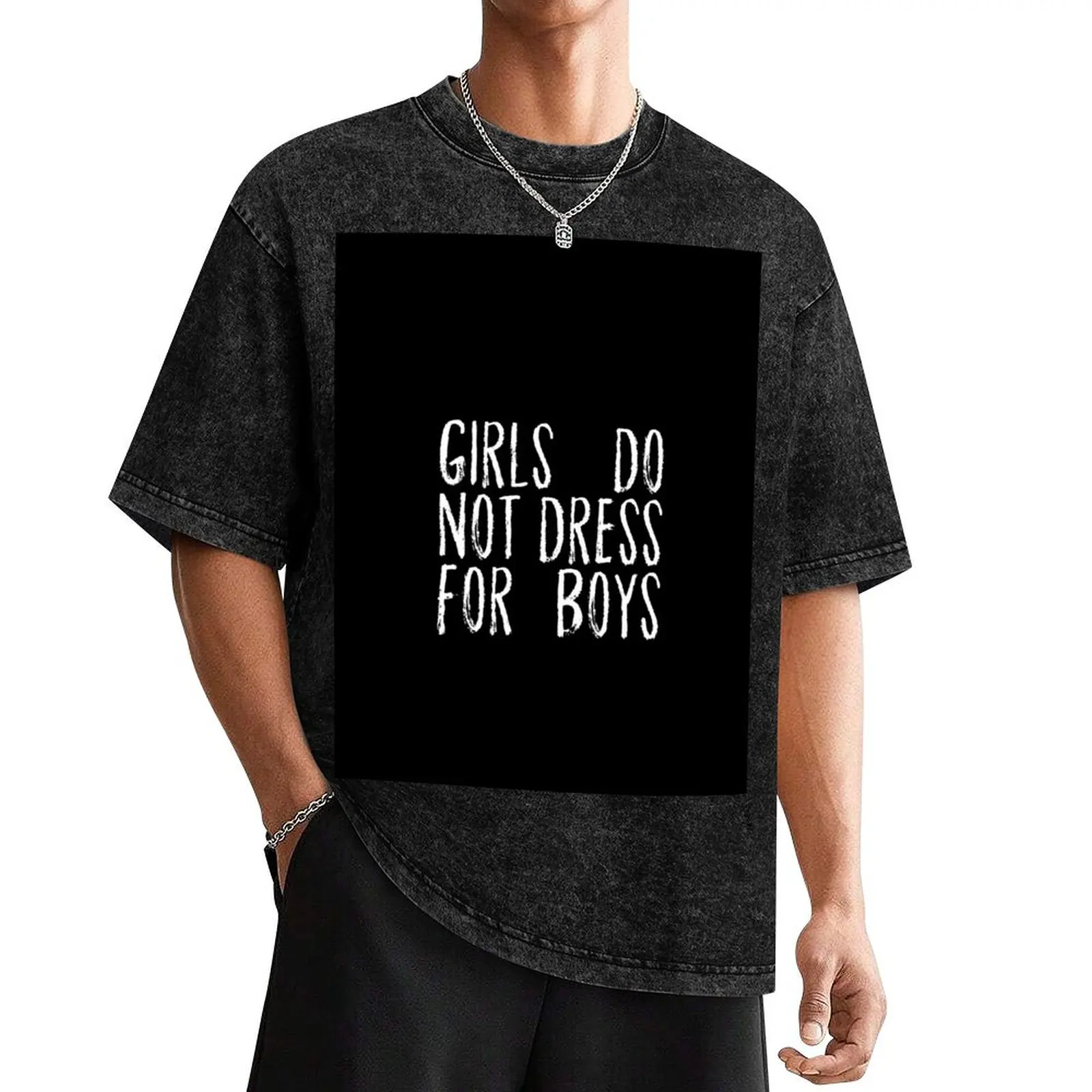 

GIRLS DO NOT DRESS FOR BOYS T-Shirt Man t-shirt luxury clothing labubu new gifts and t-shirts oversized t shirt men