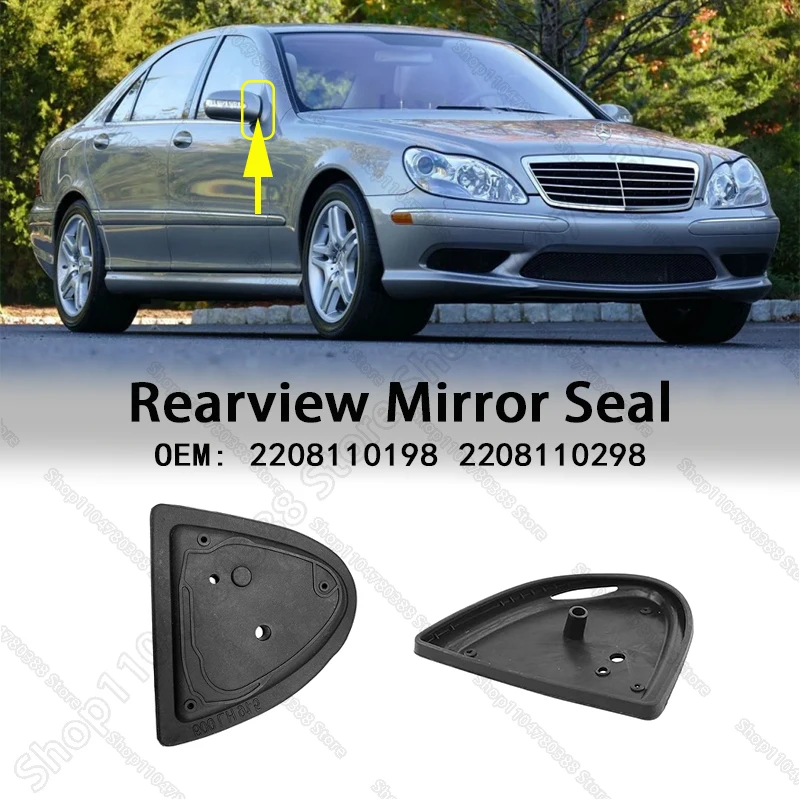Sello de Base de junta de espejo retrovisor de puerta para mercedes-benz S320/350/430/500/600/55 AMG/65 AMG (W220) 1999-2006 2208110198 2208110298