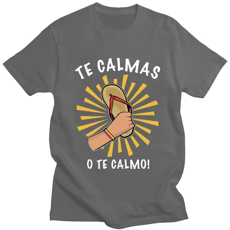 Funny Print T-shirt Spanish Mother Mom Expression Te Calmas O Te Calmo Tshirt Men Women Fashion Casual Cotton Loose Popular Tees