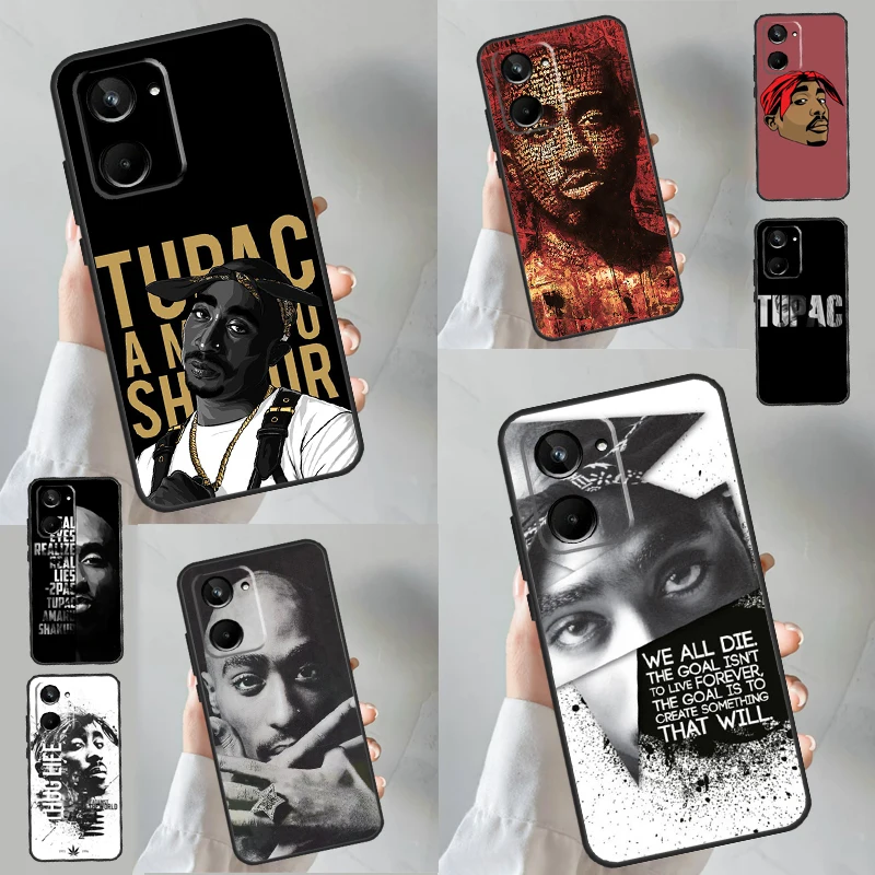 Tupac 2pac Shakur For Realme 11 8 9 10 Pro Plus GT Neo 5 3T 2T C11 C21 C25 C21Y C31 C30 C33 C35 C55 Case