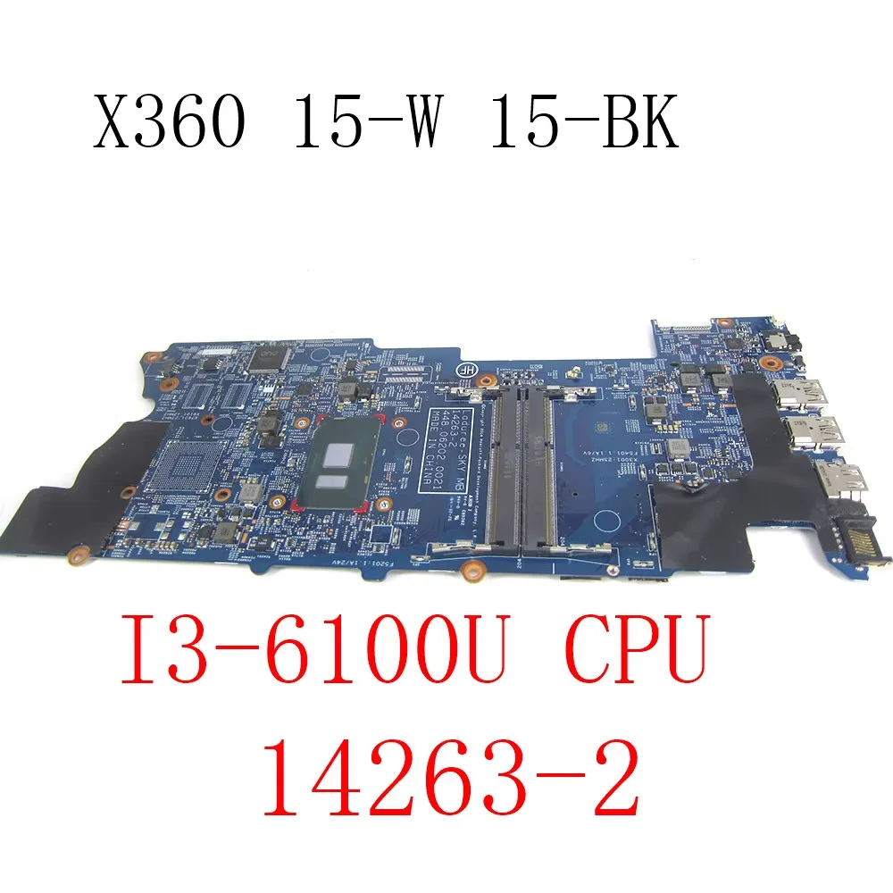 For HP X360 15-W 15-BK Laptop Motherboard with I3-6100U CPU MB 860592-001 860592-601 448.06203.0021 14263-2 Fully Test