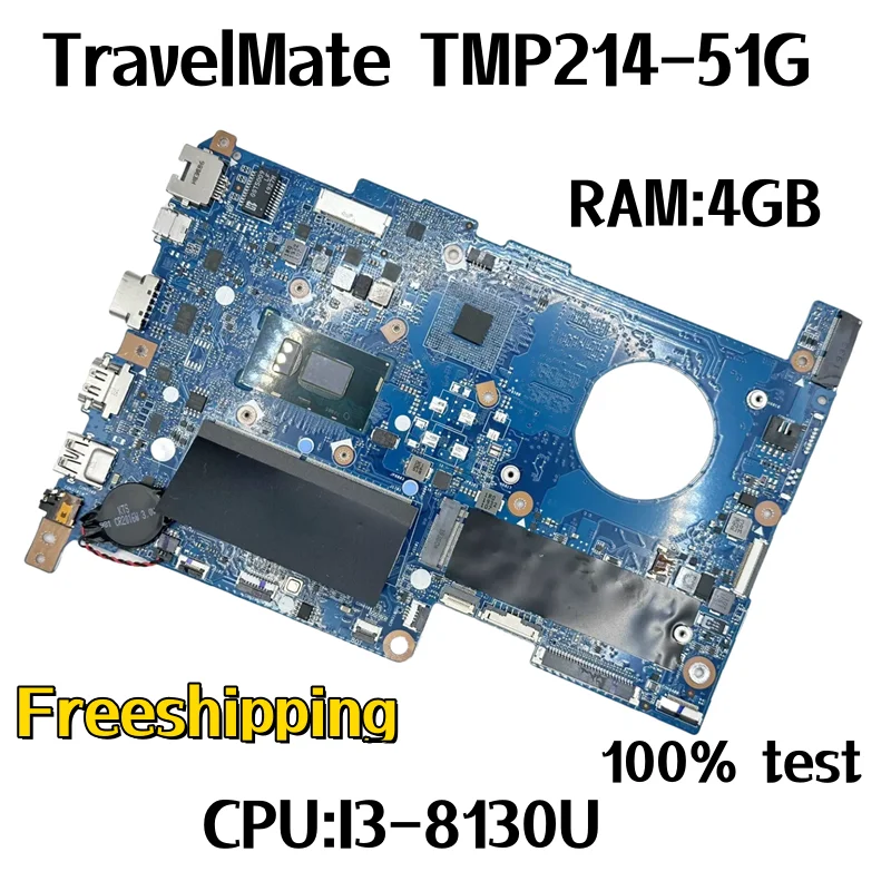 

LE5FB REV:2.1 For ACER TravelMate TMP214-51G Laptop Motherboard CPU:I3-8130U RAM:4GB DDR4 Mainboard 100%Tested Fully Work