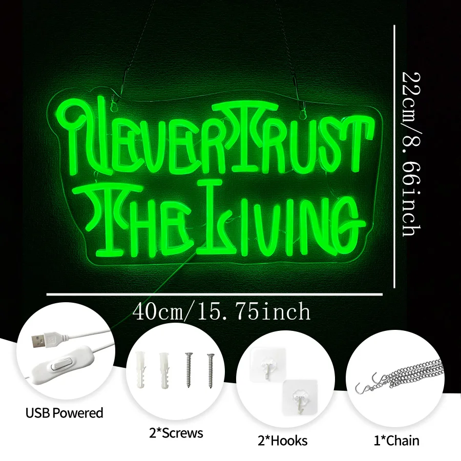 Green Never Trust The Living LED Neon Sign,USB Powered Wall Decor for Halloween, Terror House, Man Cave, Bedroom decoration