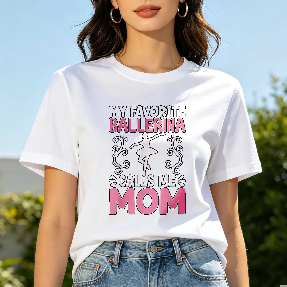 My Favorite Ballerina Calls Me Mom Ballet Dancer Mom T-Shirt Ballerina Mom Cotton T Shirt Ballet Supporter Casual Tops