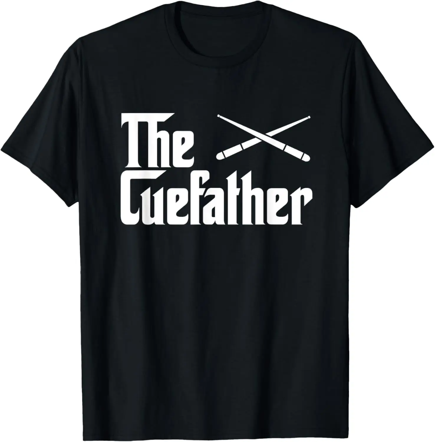 The Cue Father Funny Pool Billiards Player Gift T-Shirt Print Original Design Gifts T Shirts Mens T Shirt Camiseta Hombre