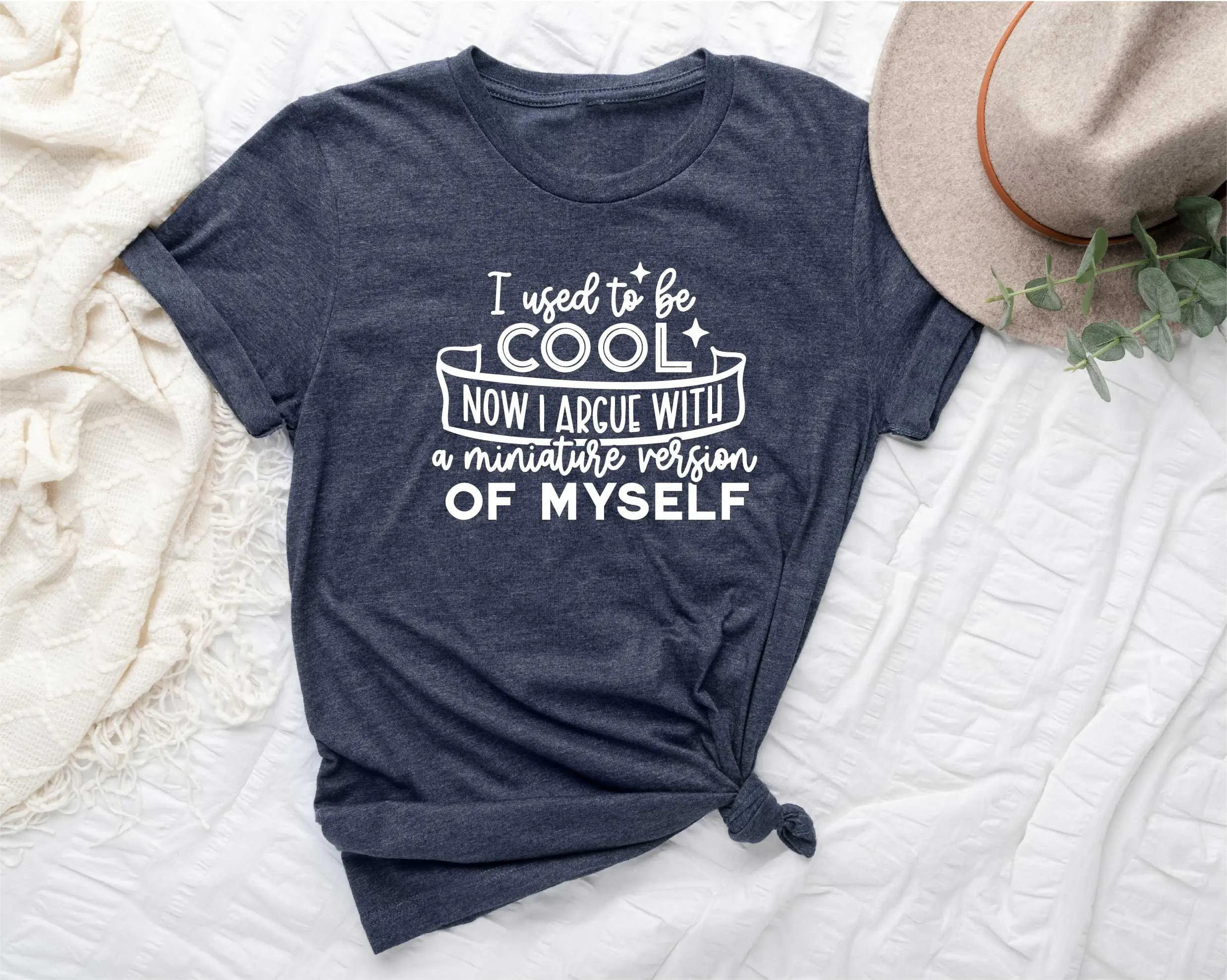 I Used To Be Cool Now Argue With A Miniature Version Of Myself T Shirt Funny Mom Mother'S Day Sarcastic