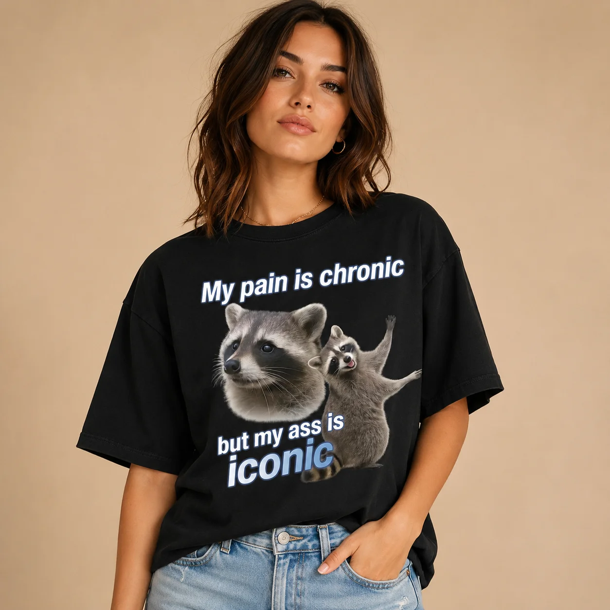 My Pain Is A Chronic Condition But My Butt Is Definitely A Standout—a Funny Retro Raccoon T-shirt for Women Short-sleeved.