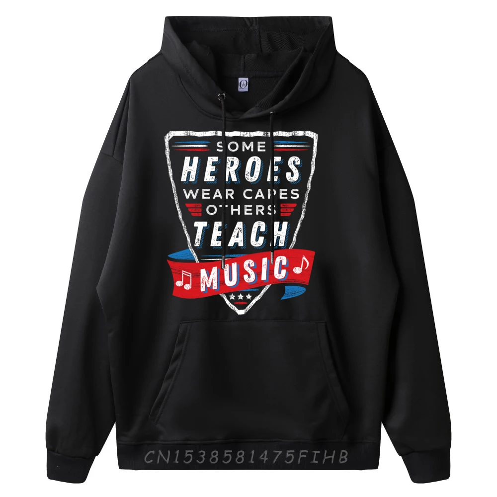 Some Heroes Wear Capes Others Teach Music Teacher Funny Mens Designer Hoodie New Meme Hoodie Hoodie Party