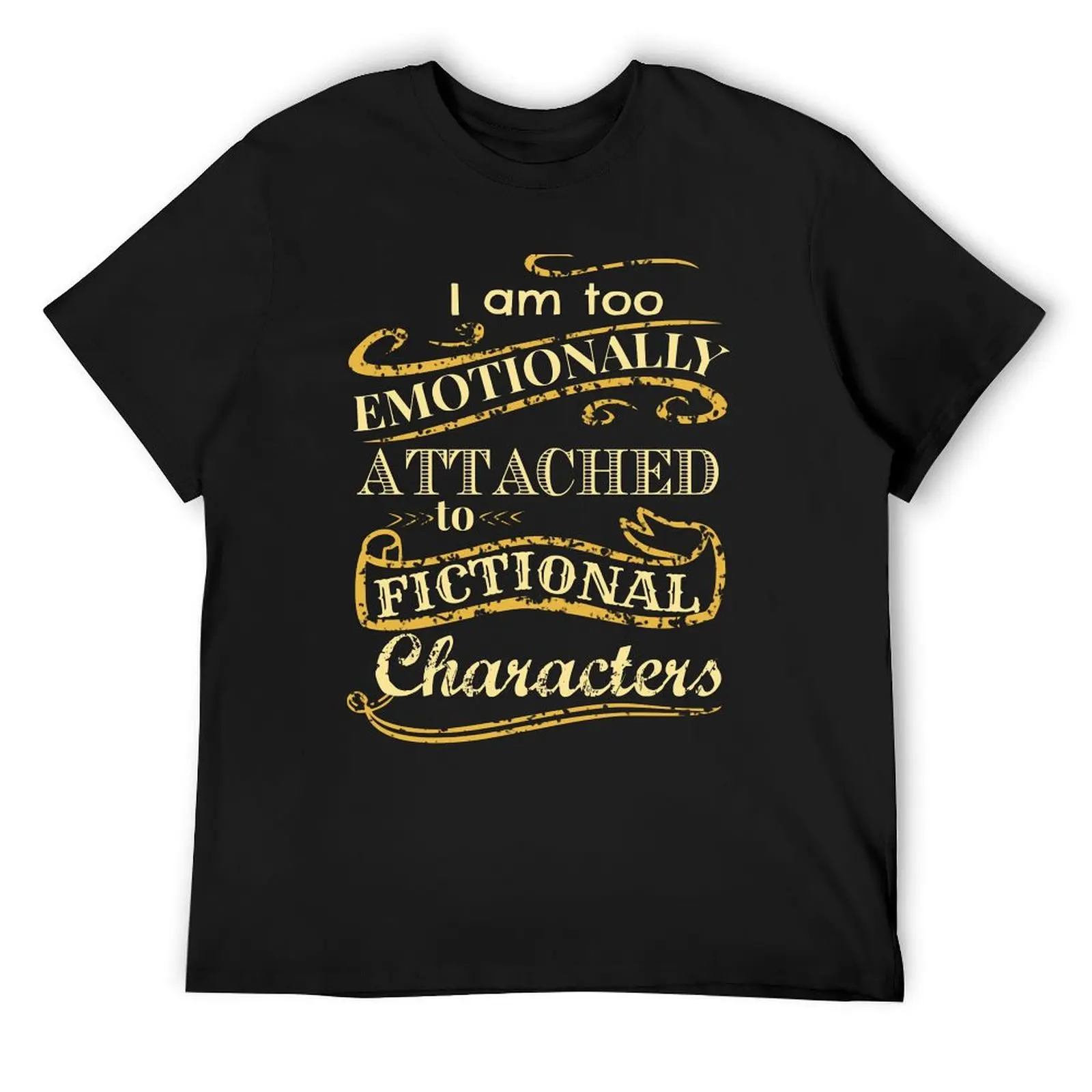 I am too emotionally attached to fictional characters T-Shirt tees anime mens t shirts casual stylish