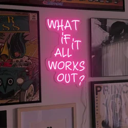 What if it All Works Out Neon Sign Wall Art Decor Positive Bedroom Game Room Sign Personalized Gifts for Teens Bar Club Sign