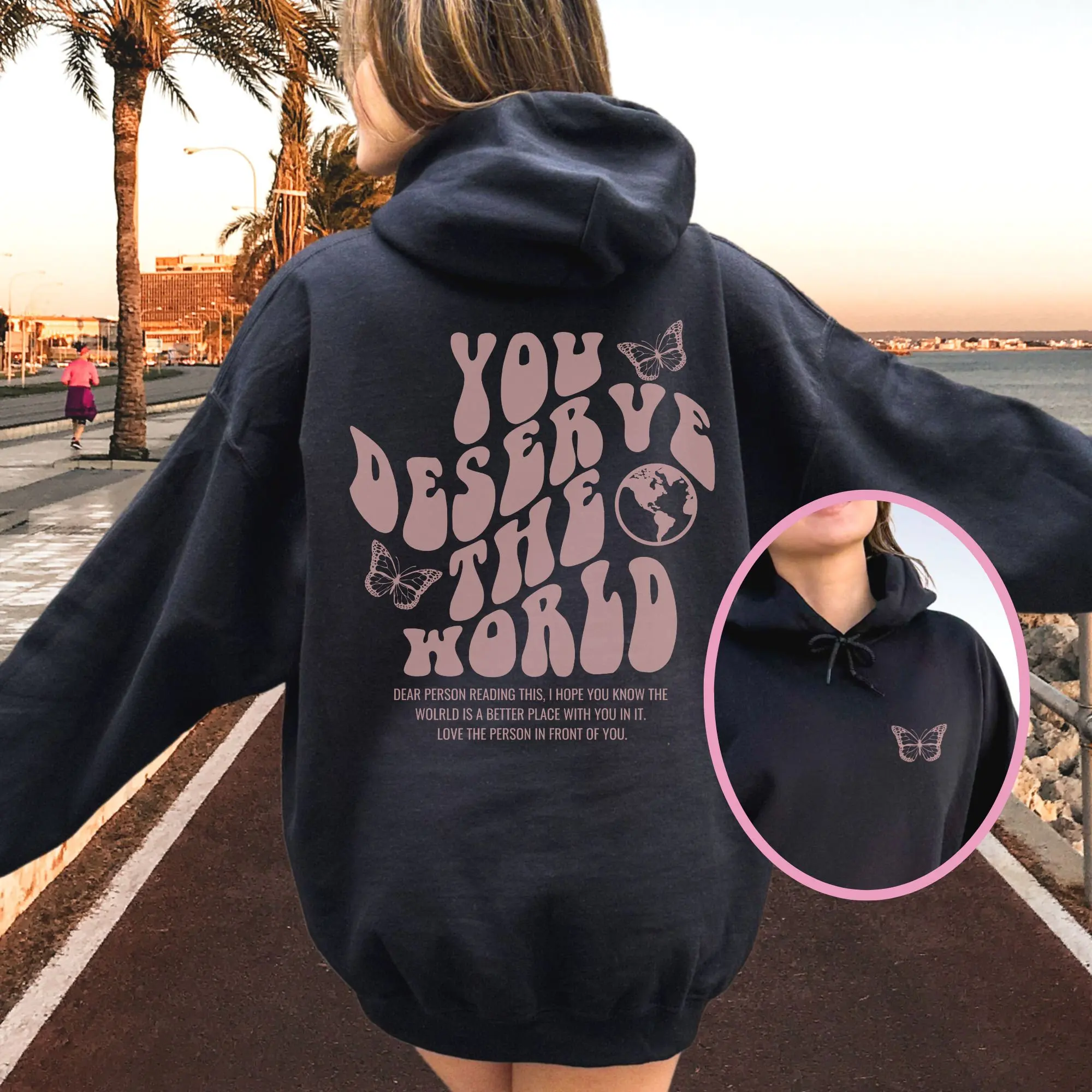 

You Deserve The World Hoodie Men's and Women's Long Sleeve Sweatshirt Pullover Y2k Tops Fashion Autumn Winter Clothing Hoodies