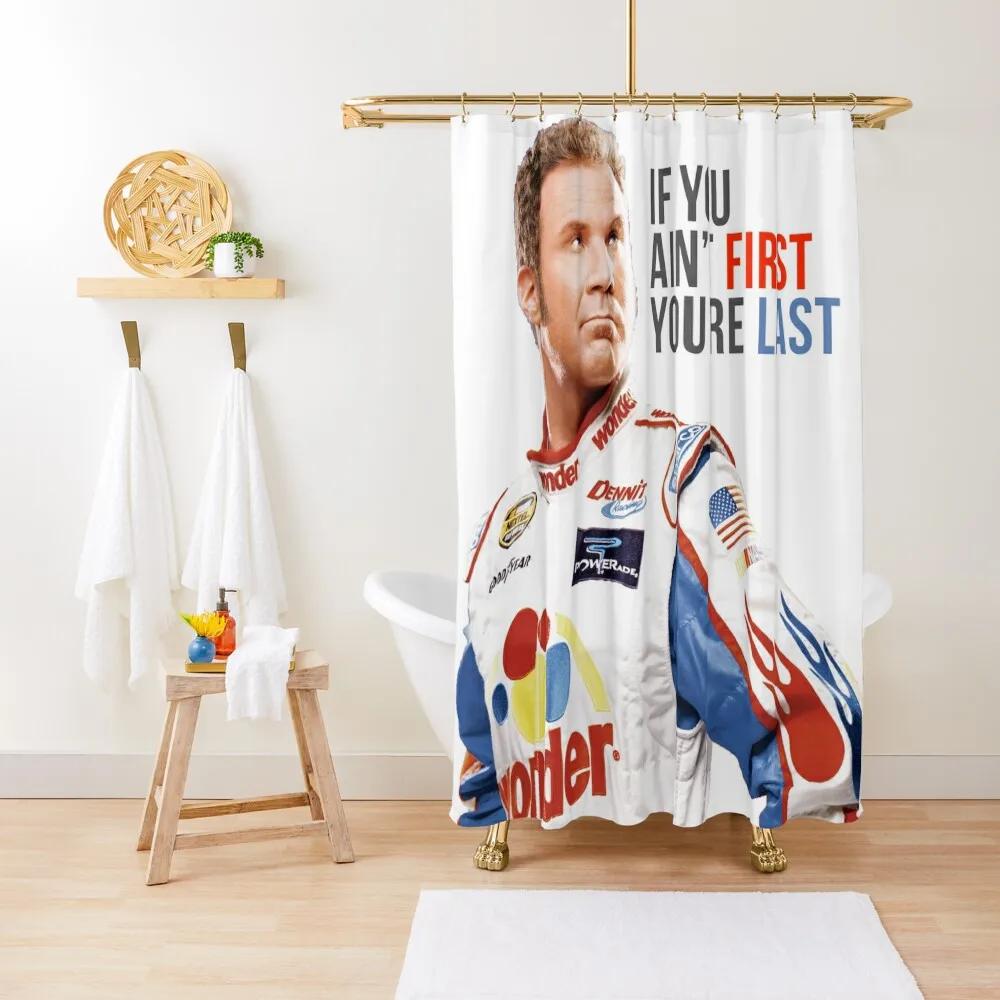 

Will Ferrell Talladega Nights Ricky Bobby "If You Ain't First You're Last" Shower Curtain Bathroom Showers Curtain