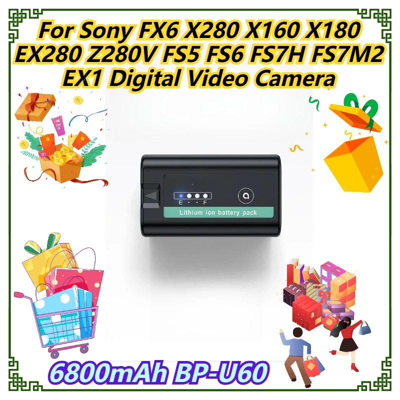 

6800mAh BP-U60 For Sony FX6 X280 X160 X180 EX280 Z280V FS5 FS6 FS7H FS7M2 EX1 Digital Video Camera