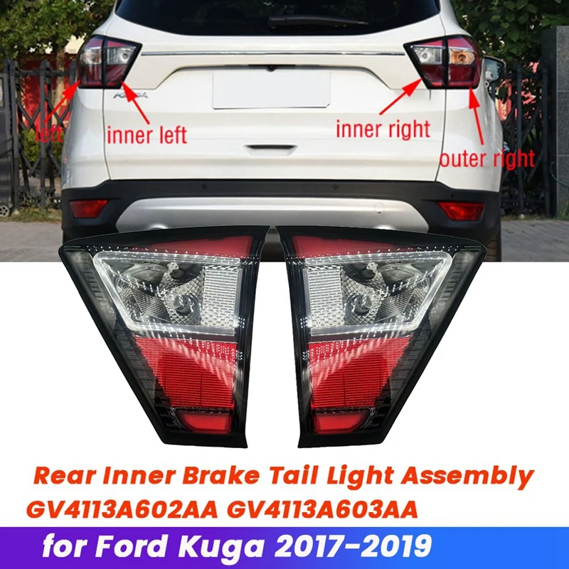 

Задняя внутренняя фонарь в сборе GV4113A602AA GV4113A603AA для Ford Kuga 2017-2019, тормозной задний фонарь GV4113A602AF/CD, 1 пара