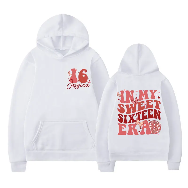 Funny In My Sweet Sixteen Era Double-sided printed hoodie men 16th Birthday Party Gift for Her Fashion Cute New in sweatshirts