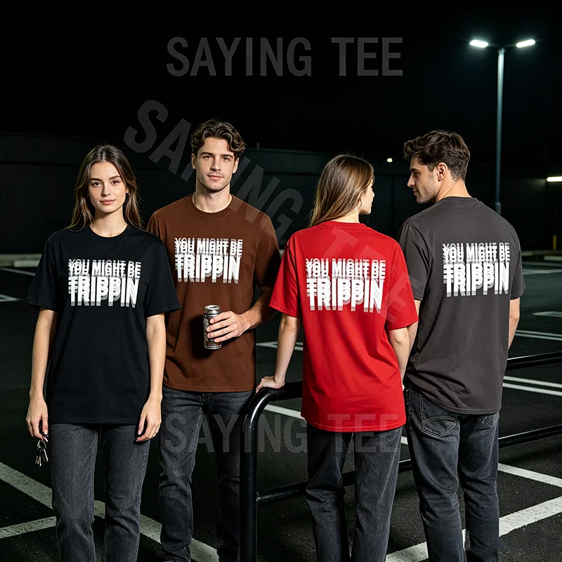 You Might Be Trippin T-Shirt – lustiges psychedelisches Humor-Unisex-Spruch-T-Shirt, Y2k sarkastische Witzbuchstaben bedruckt, Trippin Herrenkleidung – Detail 4