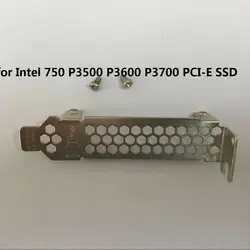 NEW Low Profile Bracket for Intel 750 P3500 P3600 P3700 PCI-E SSD