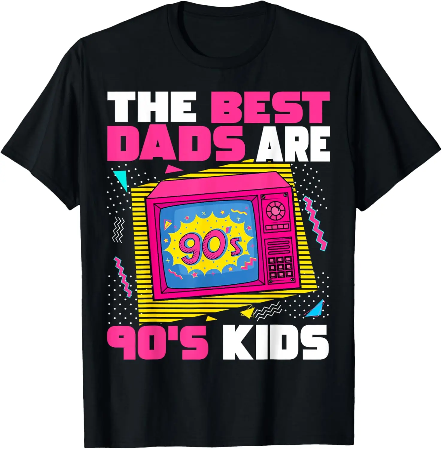 The Best Dads Are 90s Kids 90s Dad Nostalgia T-Shirt