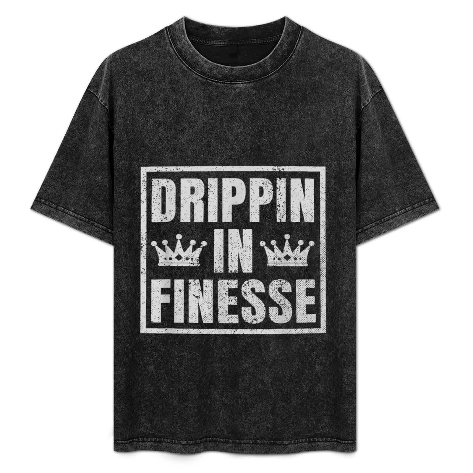 Drippin In Finesse T-Shirt graphic t shirt vintage Blouse customs Aesthetic clothing Men's t-shirts