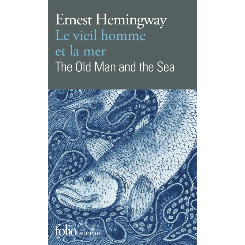 Folio Bilingue Le Vieil Homme Et La Mer Ernest Hemingway FOLIO 9782072826931 Book