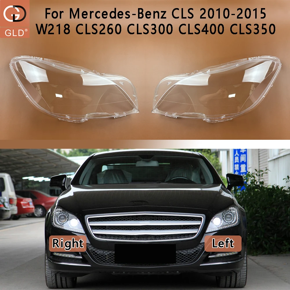 

For Mercedes-Benz CLS 2010~2015 W218 CLS260 CLS300 CLS350 CLS400 Car Front Headlight Lens Cover Auto Case Headlamp Lampshade