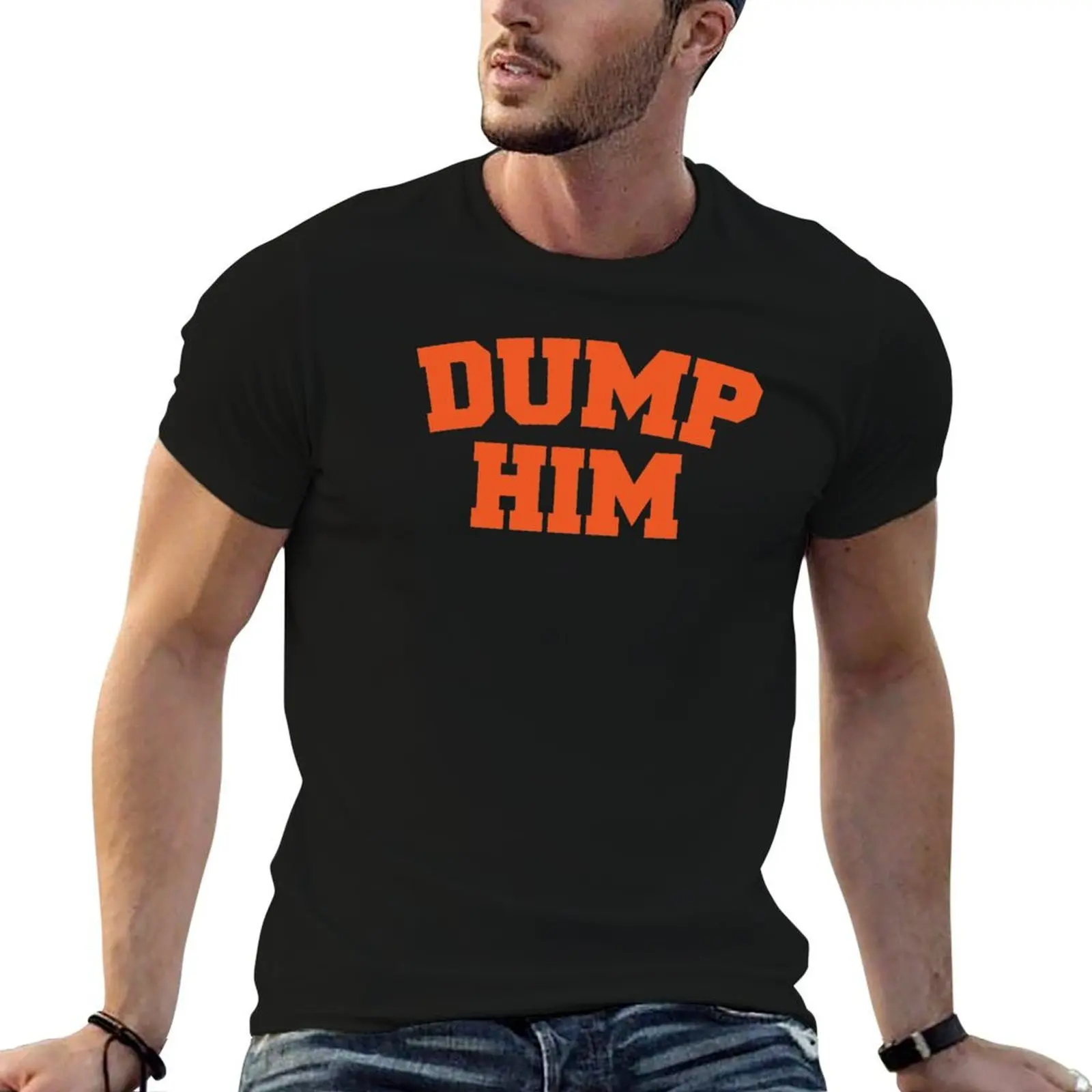 

Dump Him T-Shirt man t shirt graphic man t shirt luxury man t shirts for men T-shirt