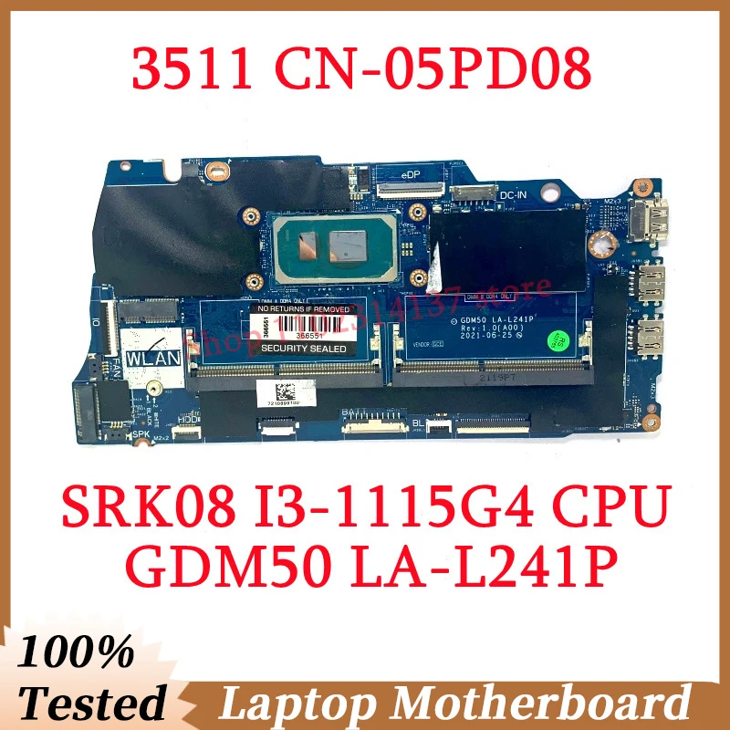 

For DELL 3511 CN-05PD08 05PD08 5PD08 With SRK08 I3-1115G4 CPU Mainboard GDM50 LA-L241P Laptop Motherboard 100% Fully Tested Good