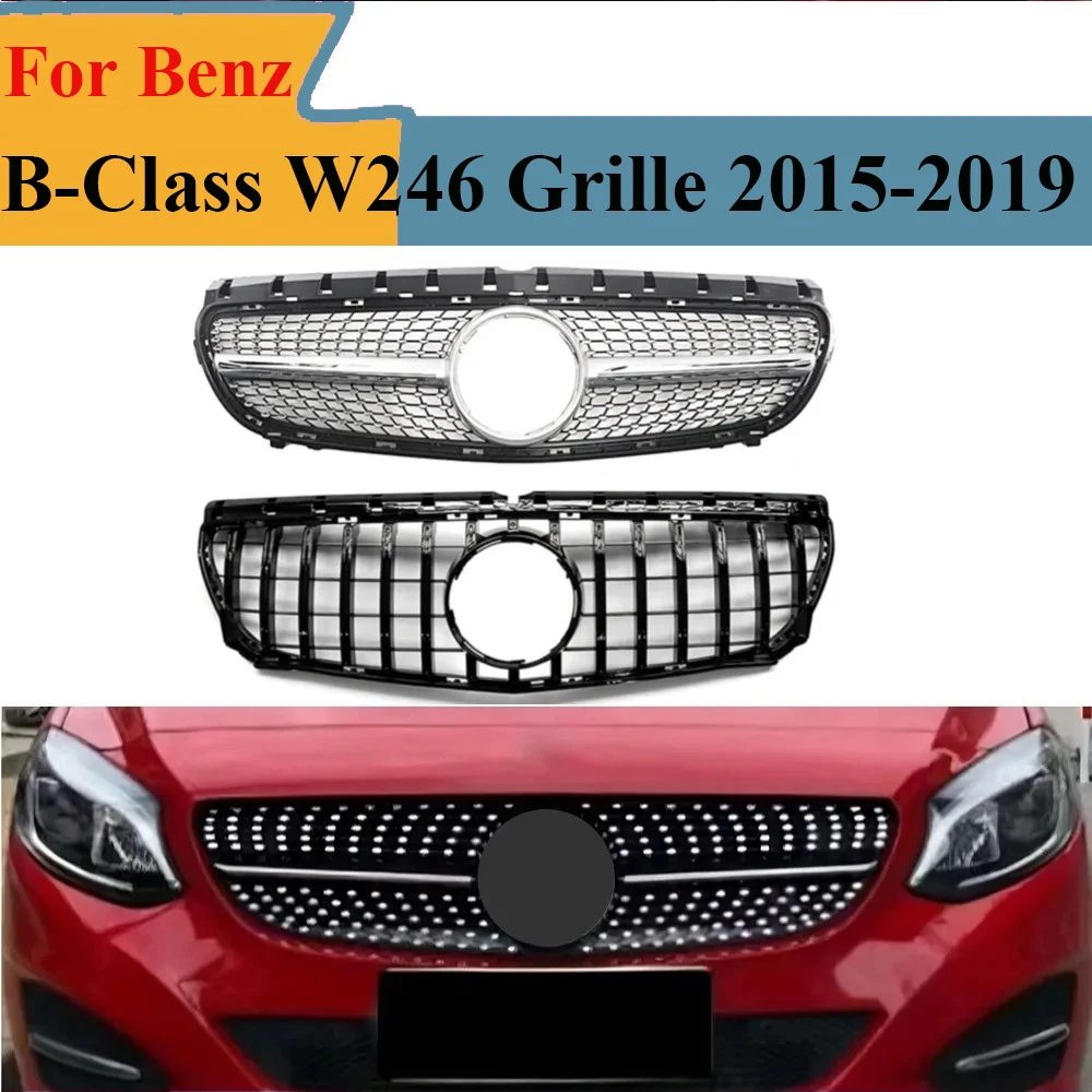 

For Mercedes B-Class W246 2015-2019 Front Bumper Grille GT Style Gloss Black/Silver ABS Car Tuning Accessories B180 B200 B250