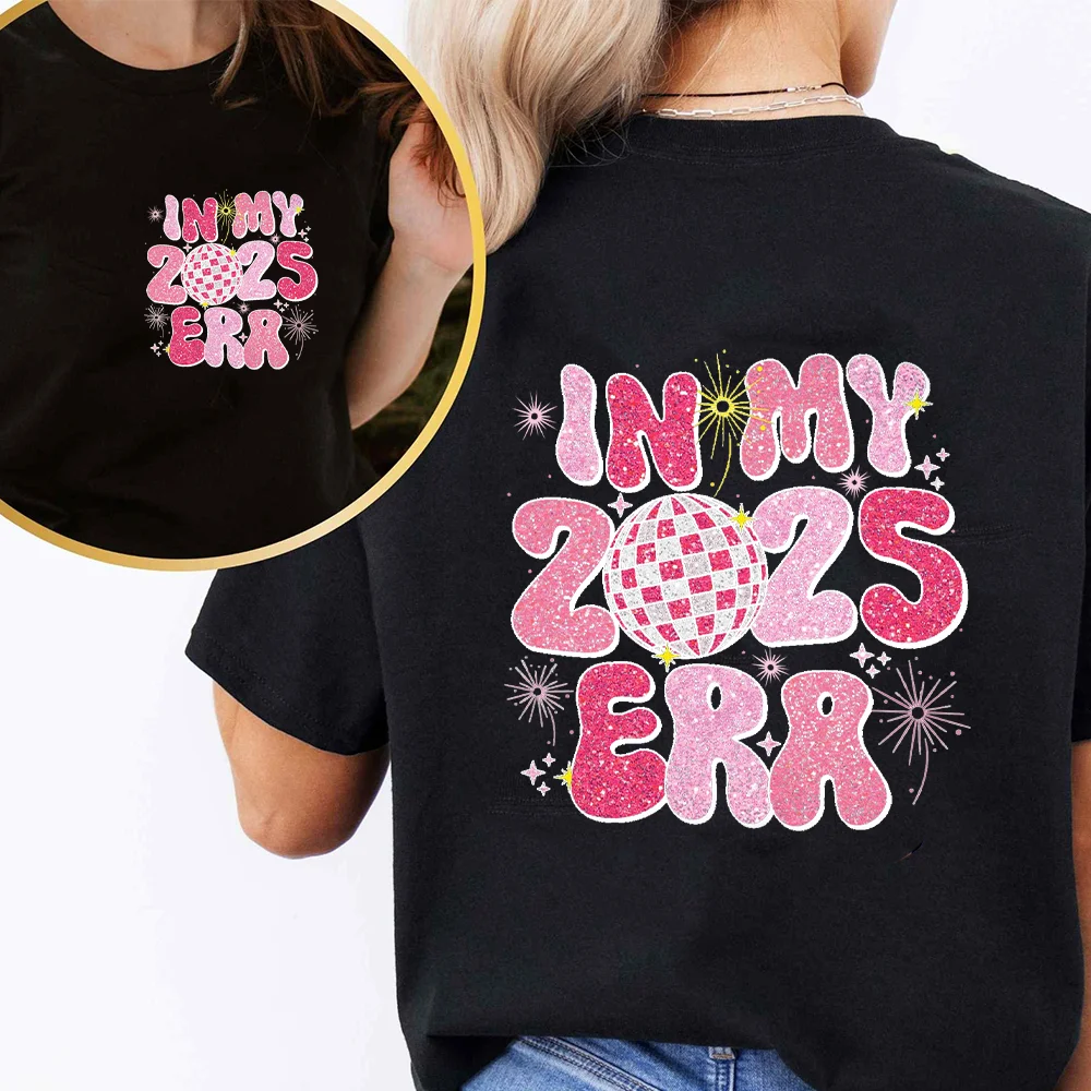 In My 2025 Era Print Women's T-shirt New Years Day Casual Short Sleeved Women's Tee Top Summer Casual Round Neck Girl Clothes