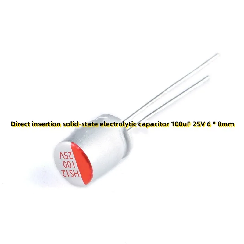 10PCS Solid-State-Elektrolytkondensator mit direkter Einfügung 100uF 25V 6 * 8mm