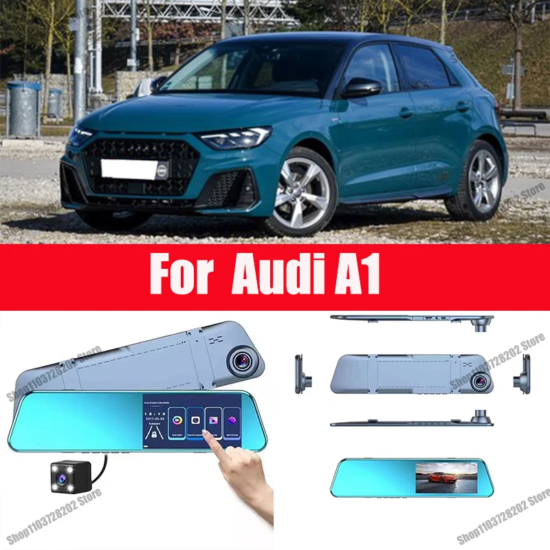 

For Audi A1 Mirror Camera for Car Touch Screen Video Recorder Rearview mirror Dash Cam Front and Rear Camera Mirror DVR