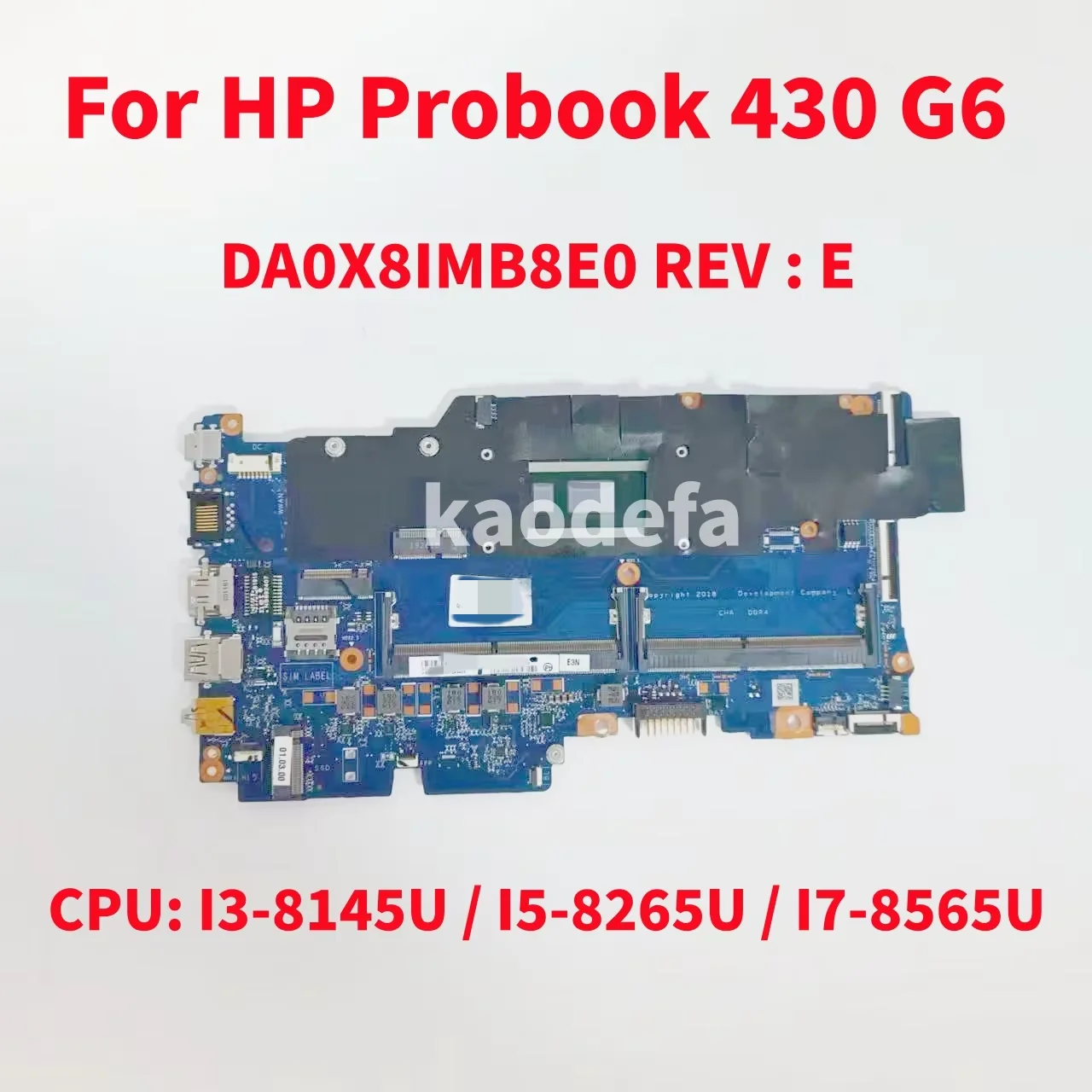 

DA0X8IMB8E0 For HP Probook 430 G6 Laptop Motherboard UMA With 5405U I3 I5 I7-8Th CPU L44508-001 L44502-001 L44505-601 L44507-601