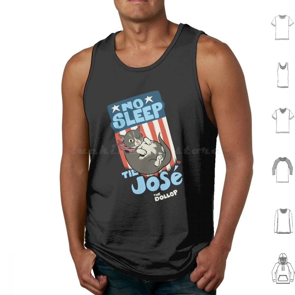 The Dollop-No Sleep Til José Tank Tops Print Cotton Gareth Reynolds Dave Anthony The Dollop James Fosdike Dollop