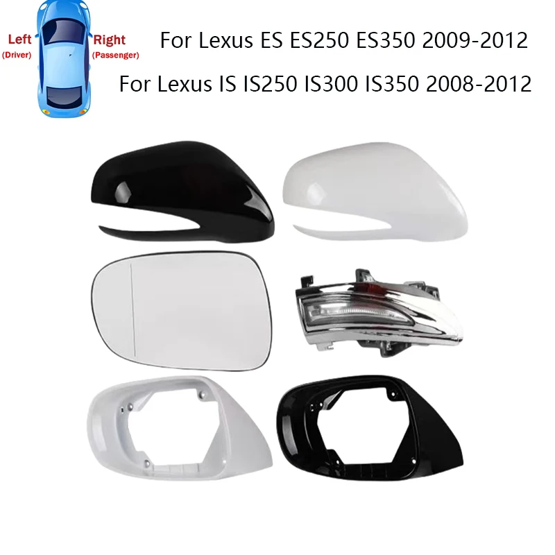 

Car Rear Mirror Glass Cover Frame Turn Signal Light for Lexus ES ES250 ES350 2009 2010 2011 2012 IS IS250 IS300 IS350 2008-2012
