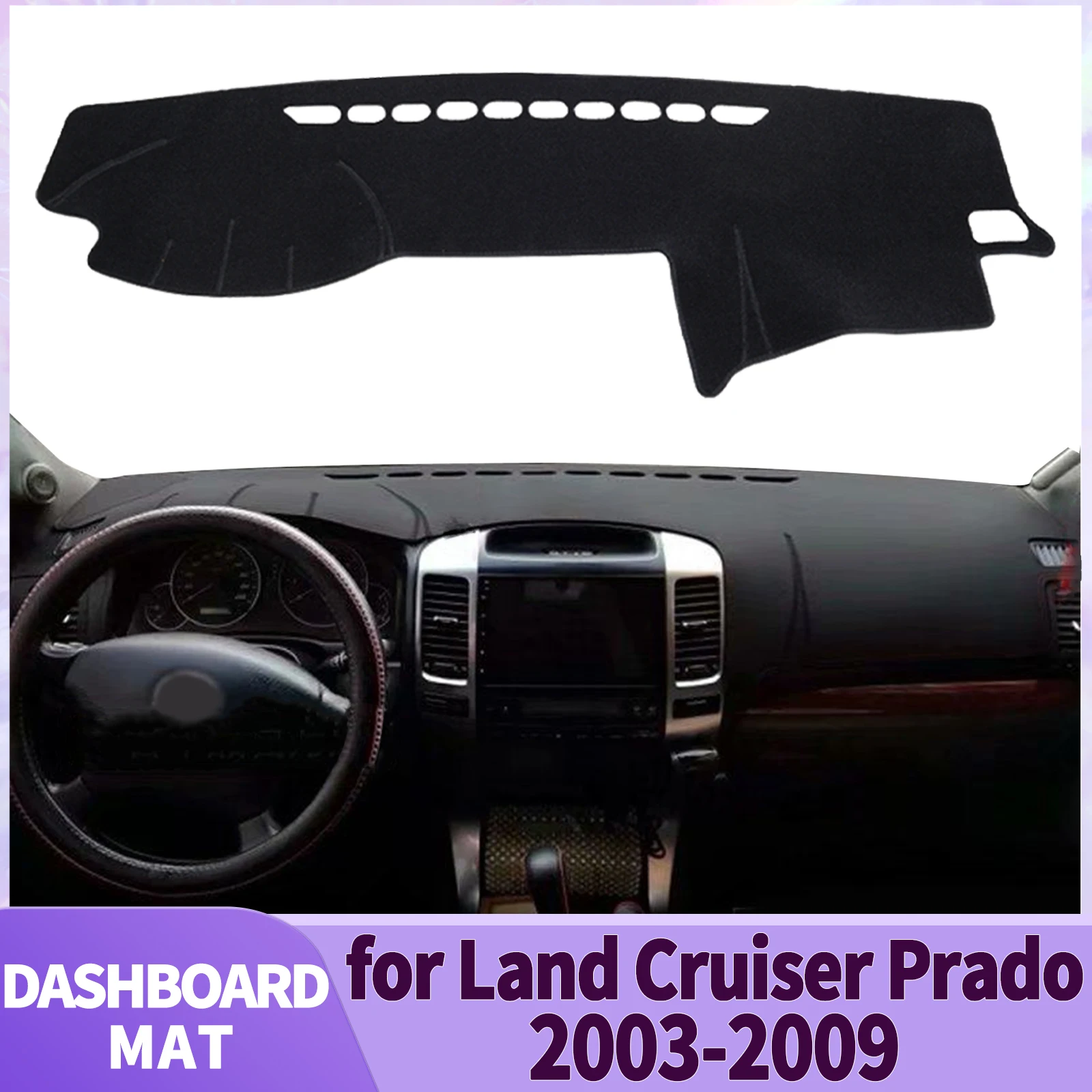 

fit for Toyota Land Cruiser Prado 120 J120 2003-2009 Accessories Dashmat Dashboard Cover Pad DashMat Sunshade Protective Carpet