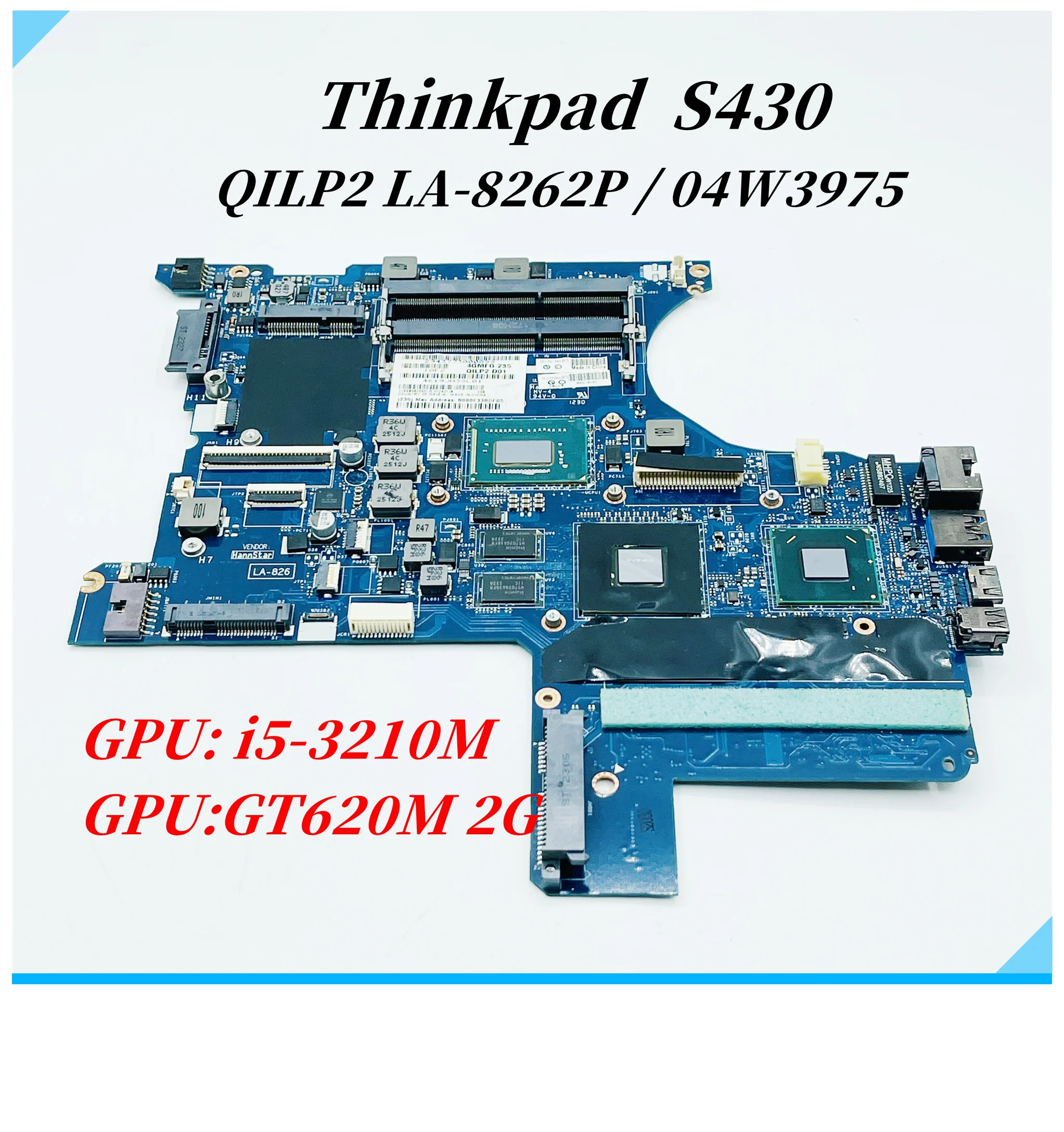 

QILP2 LA-8262P For Lenovo Thinkpad S430 laptop motherboard FRU 04W39745 With SR0M0 i5-3210M CPU GT620M 2G GPU DDR3 Mainboard