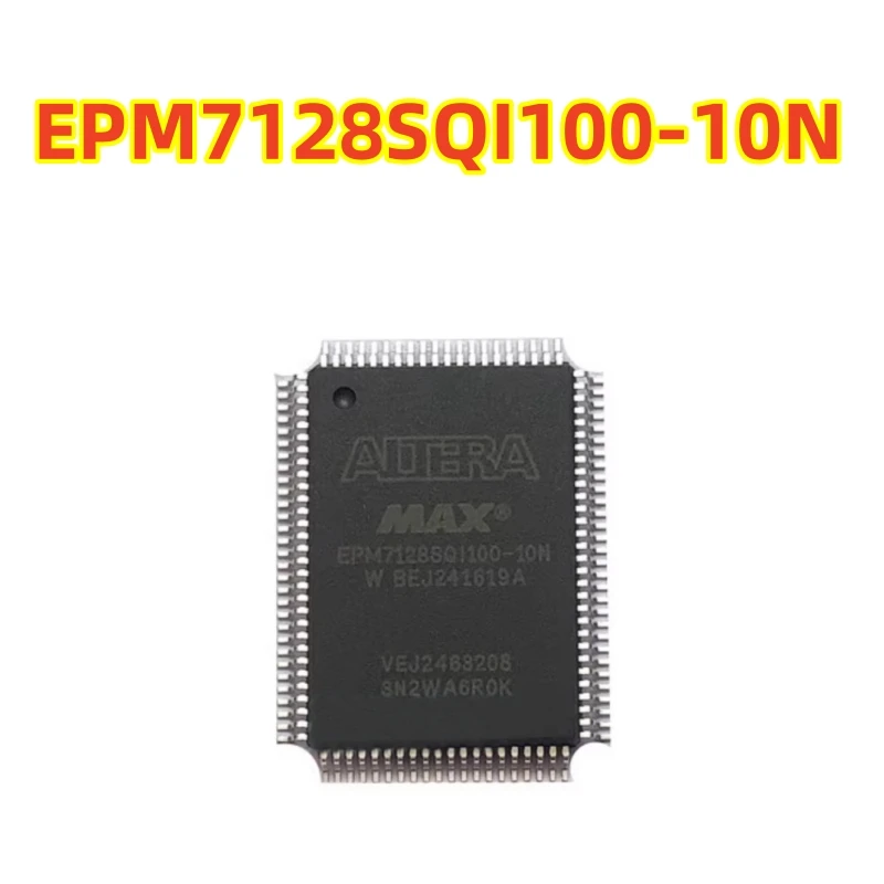 Original EPM7128SQI100-10N EPM7128SQC100-10N EPM7128SQC100 Complex Programmable Logic Device (CPLD) 100-PQFP 100% new chip