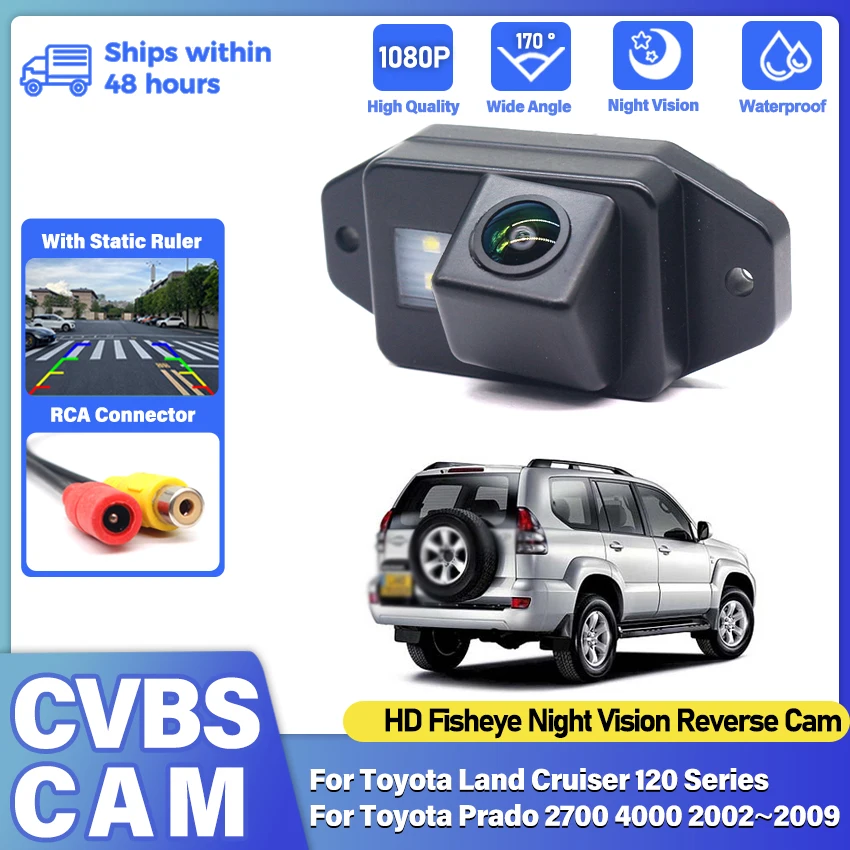 Rear View Camera For Toyota Land Cruiser 120 Series For Toyota Prado 2700 4000 2002~2009 Parking Reverse Camera Waterproof 170°