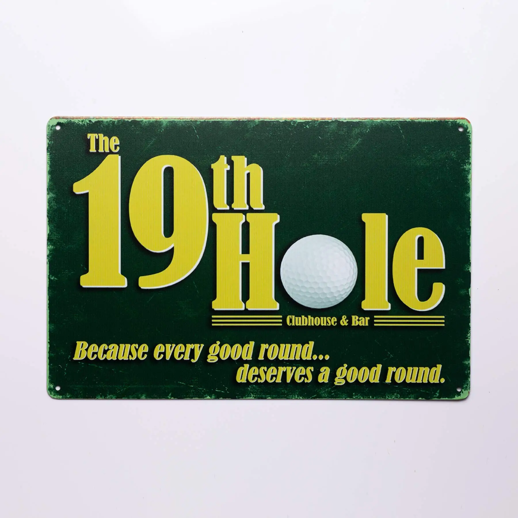19th Hole. Because Every Good Round Deserves A Good Round Novelty Man Cave Golfers Tin Sign TSC187
