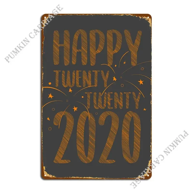 Happy New Year 2020 Metal Plaque Living Room Painting Wall Cave Living Room Tin Sign Poster