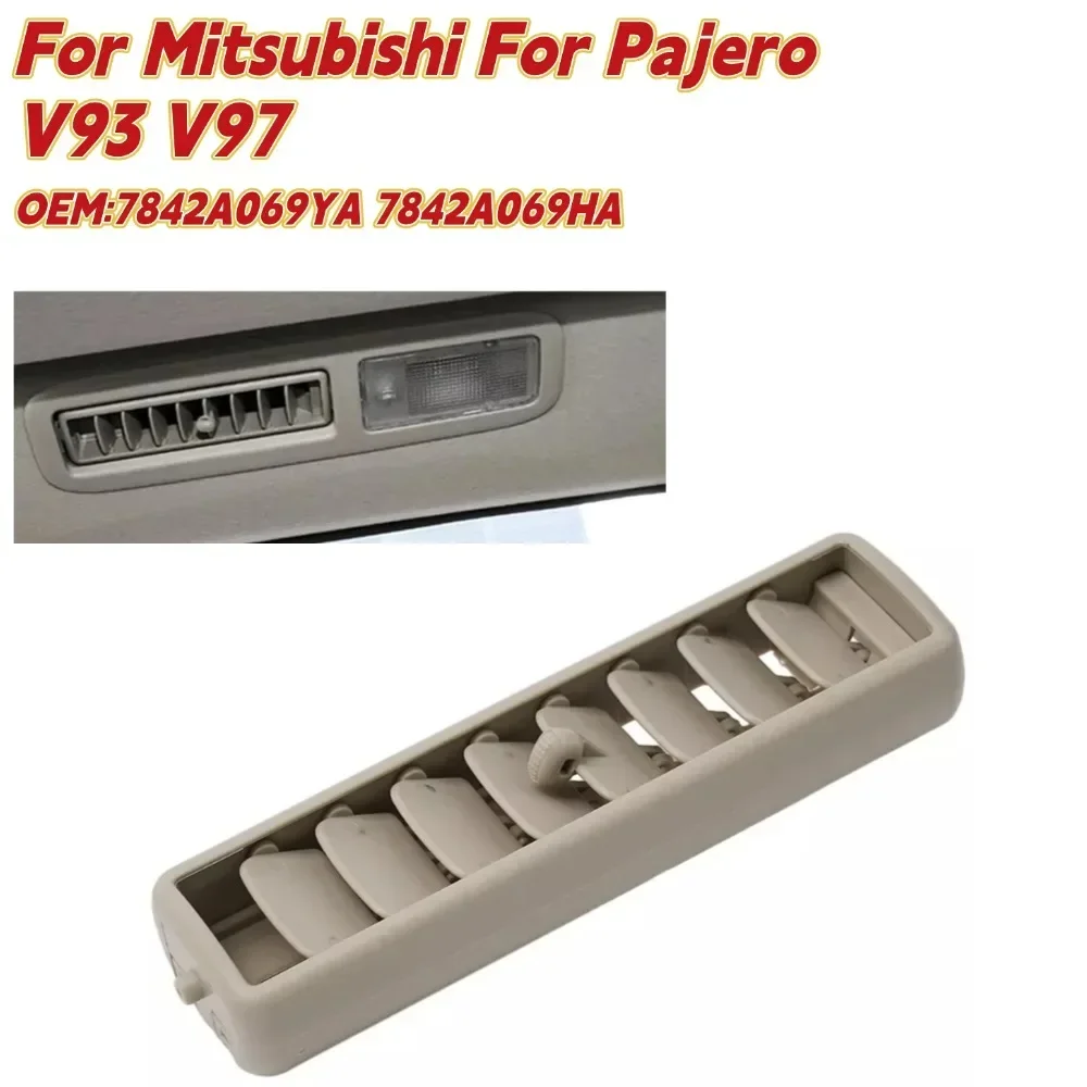 

Крыша автомобиля, верхняя сторона, вентиляционное отверстие для кондиционера, крышка решетки панели кондиционера для Mitsubishi для Pajero V93 V97 7842A069YA 7842A069HA
