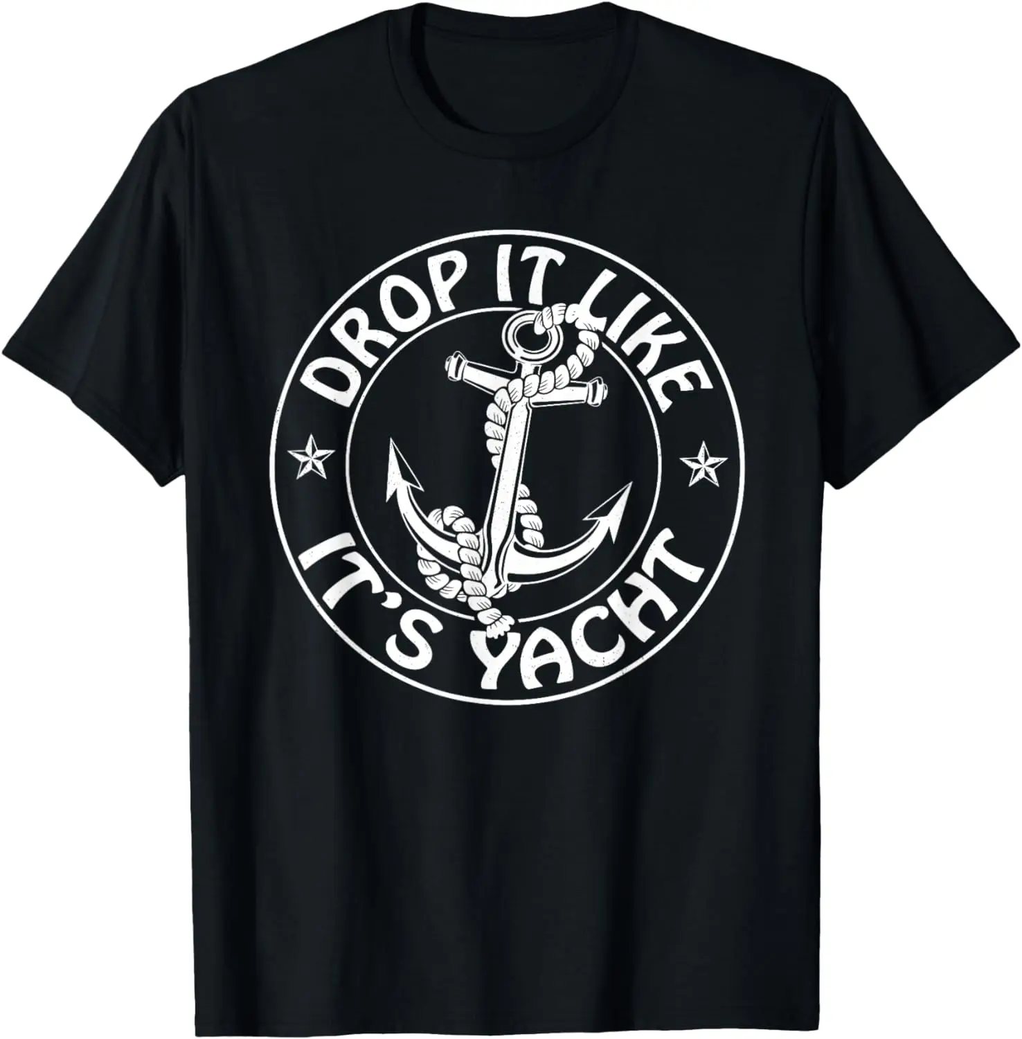 

Sailing Sailor Funny Drop It Like It's Yacht Cruise T-Shirt