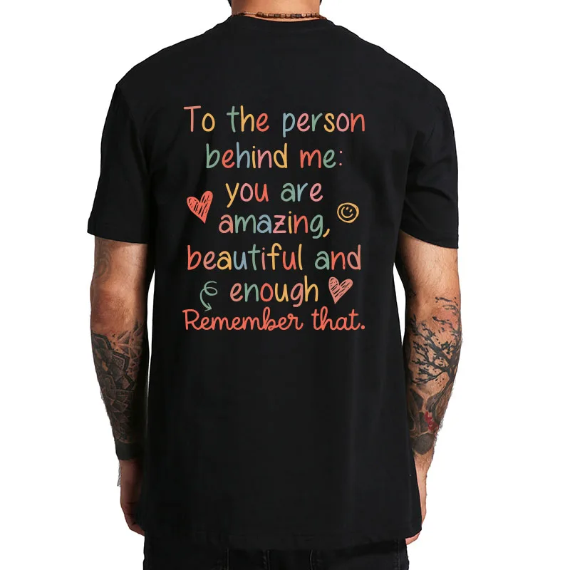 You Matter Dear Person Behind Me T Shirt Retro Humour Quotes Double Print T-shirts EU Size 100% Cotton Soft Unisex Tee Tops